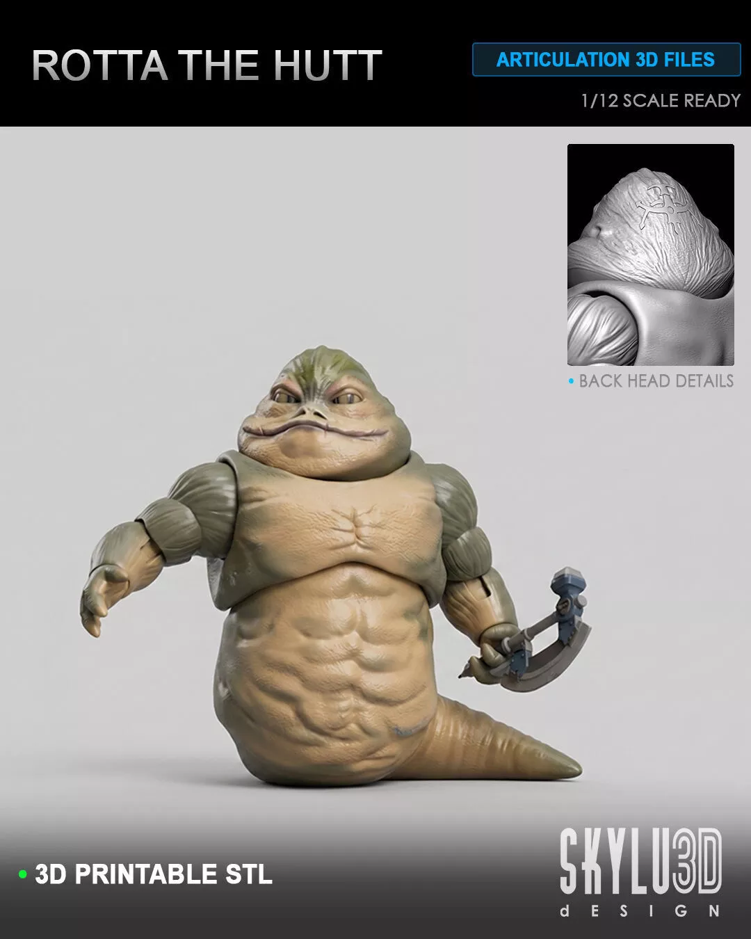 Rotta the Hutt One12 Scale Articulation STL 3D print model