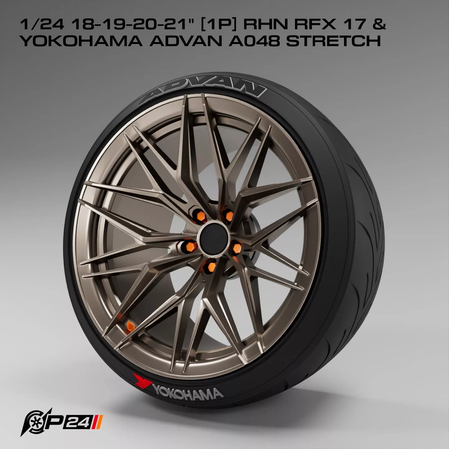 1-24th 18-19-20-21 inches 1P RHN RFX 17 and Yokohama Advan A0... 3D print model