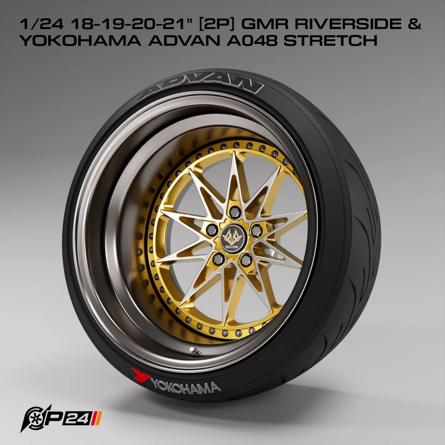 1-24th 18-19-20-21 inches 2P GMR RIVERSIDE and Yokohama Advan... 3D print model