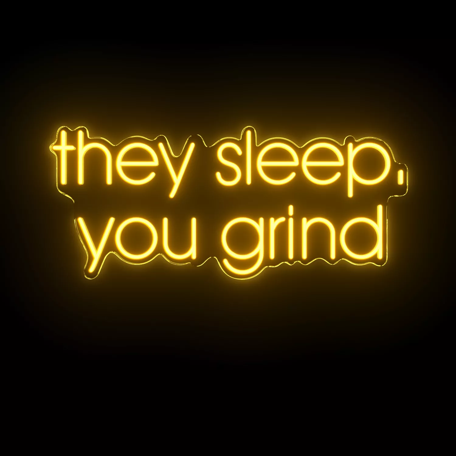 They sleep you grind Neon Sign 3D model