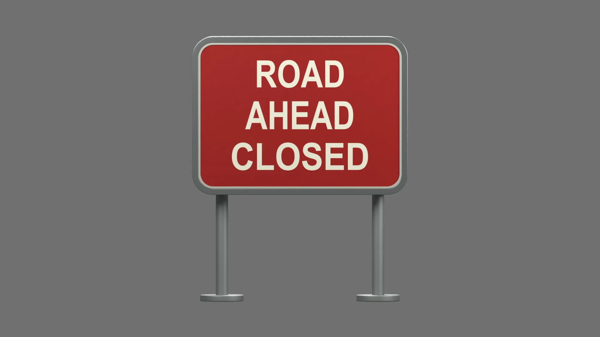 Road Ahead Closed Sign on Two Metal Posts Low-poly 3D model