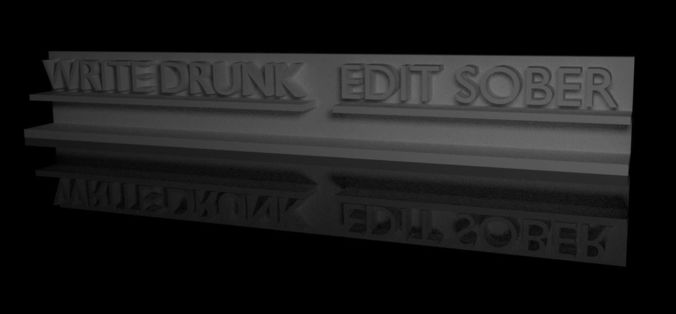 Write Drunk Edit Sober Desk Decoration -- 3D Printable 3D print model