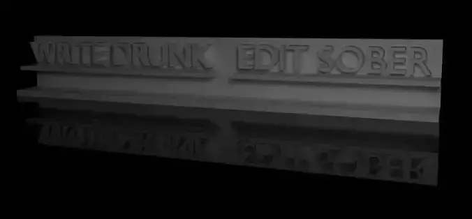 Write Drunk Edit Sober Desk Decoration -- 3D Printable 3D print model