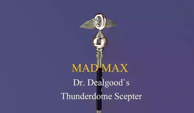 MAD MAX Dr Dealgoods Thunderdome Scepter 3D model MAD MAX Dr Dealgoods Thunderdome Scepter 3D model