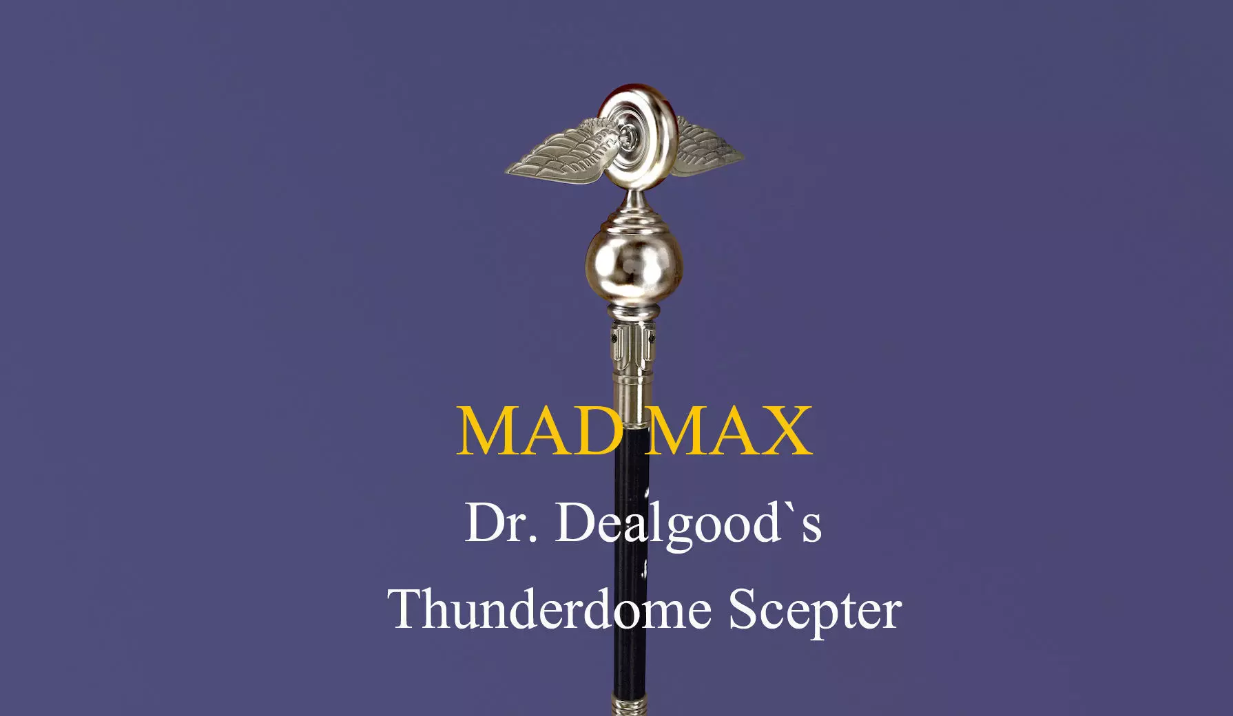 MAD MAX Dr Dealgoods Thunderdome Scepter 3D model_0