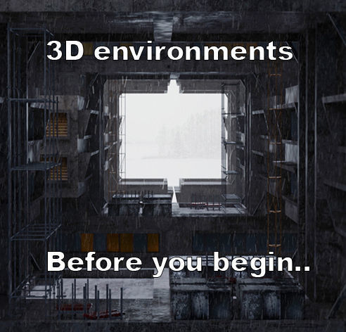 3D environments: before you begin part 1