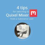 Top 4 tips for switching to Quixel Mixer from a Substance user